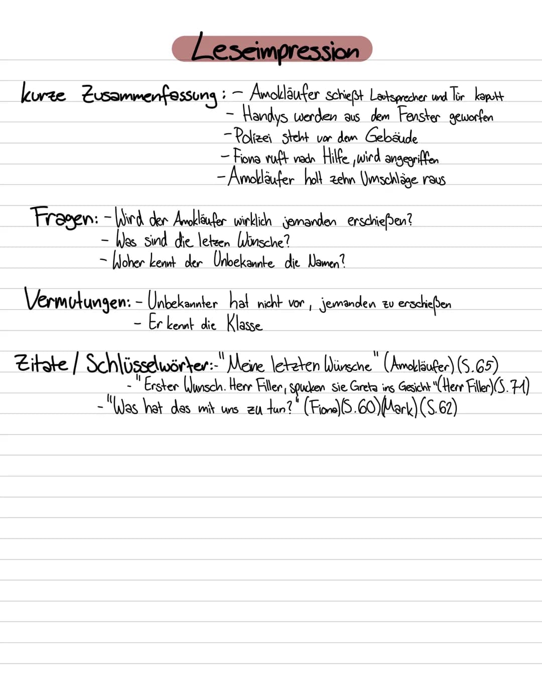 Lea-Lina Oppermann
was wir dachten,
was wir taten 1. Lese Abschnitt
Seite 8-34 Leseimpression
kurze Zusammenfassung: -Klasse schreibt eine