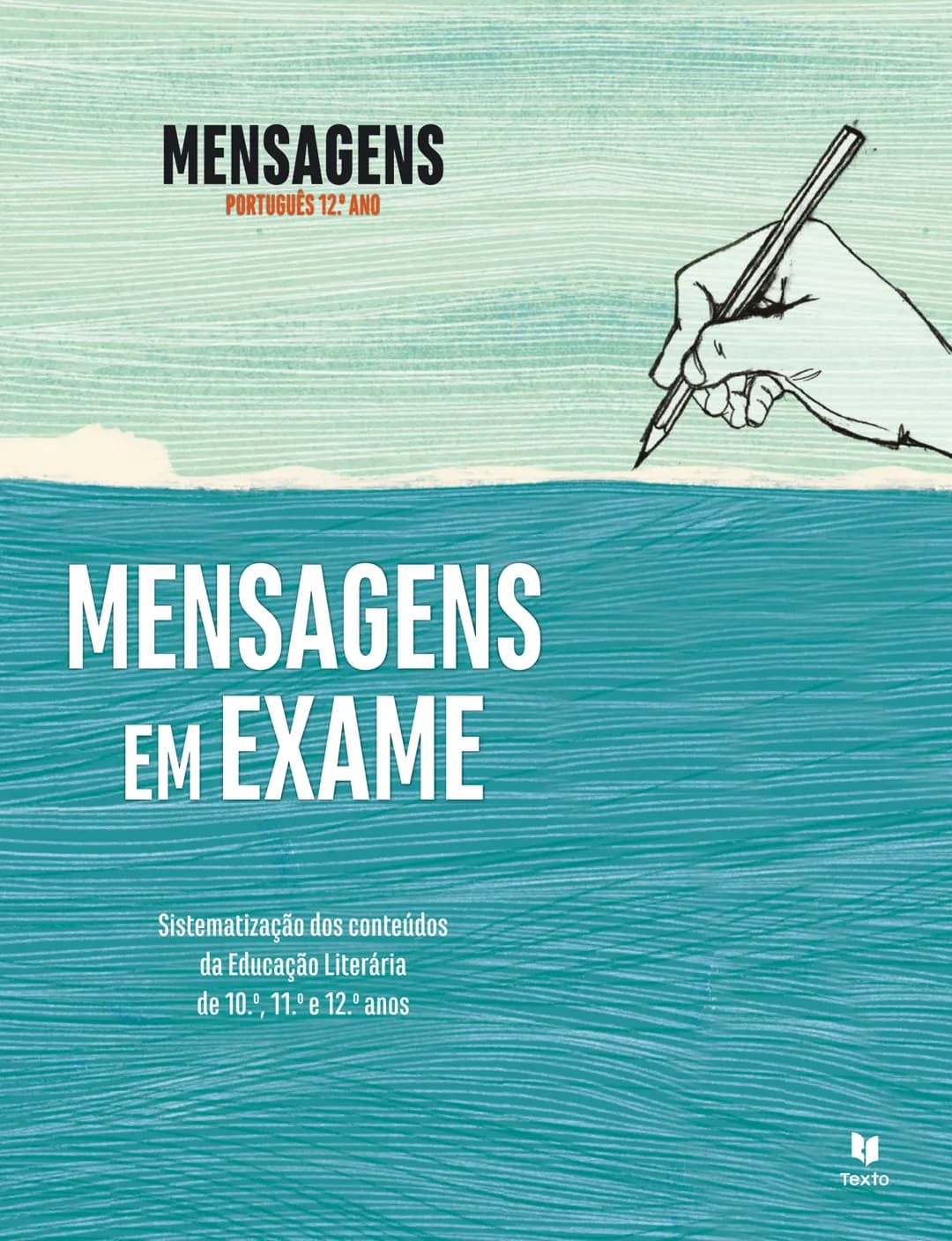 MENSAGENS
PORTUGUÊS 12.º ANO
MENSAGENS
EM EXAME
Sistematização dos conteúdos
da Educação Literária
de 10.º, 11.º e 12.º anos
Texto MENSAGENS