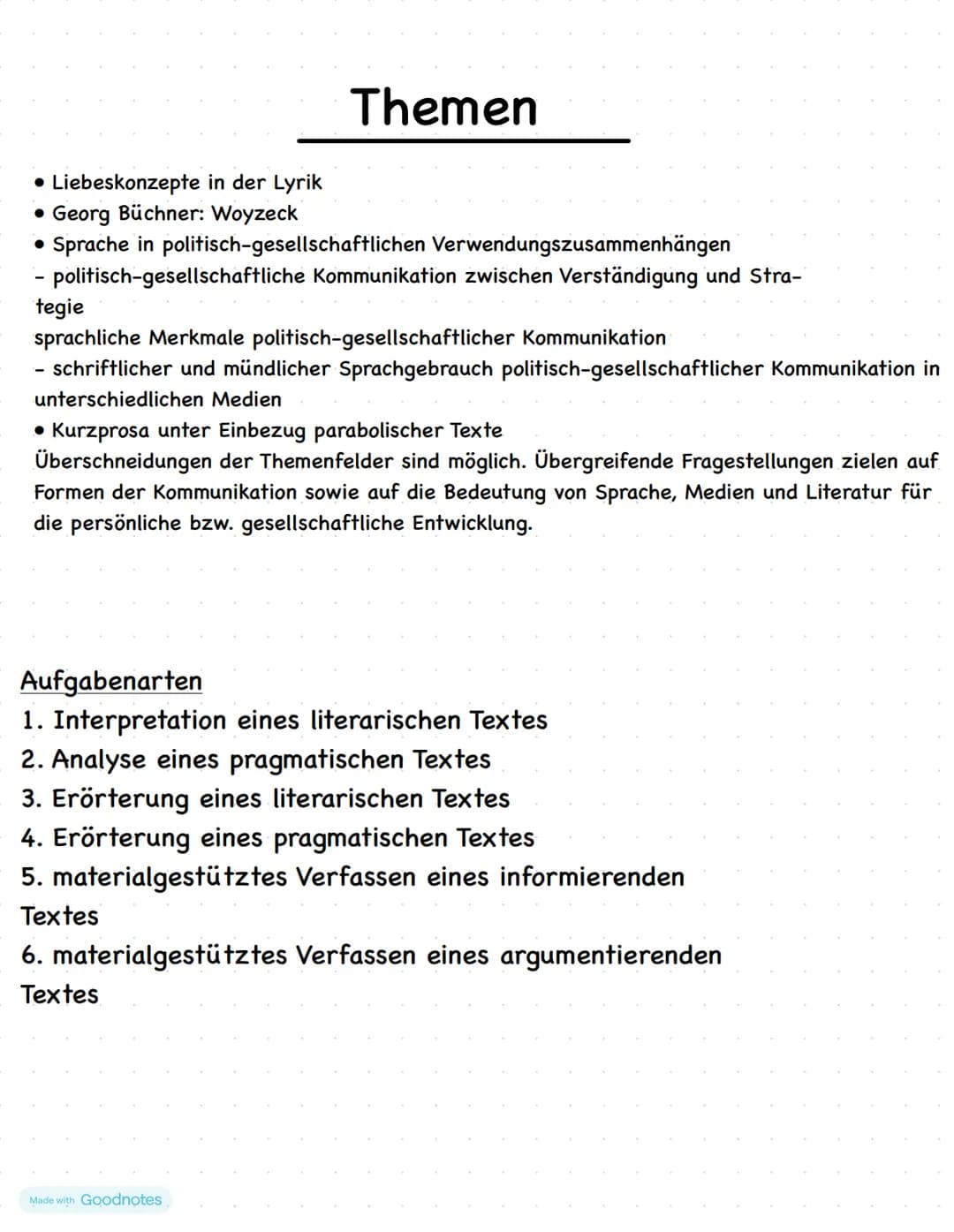 Made with Goodnotes • Liebeskonzepte in der Lyrik
• Georg Büchner: Woyzeck
Themen
• Sprache in politisch-gesellschaftlichen Verwendungszusam