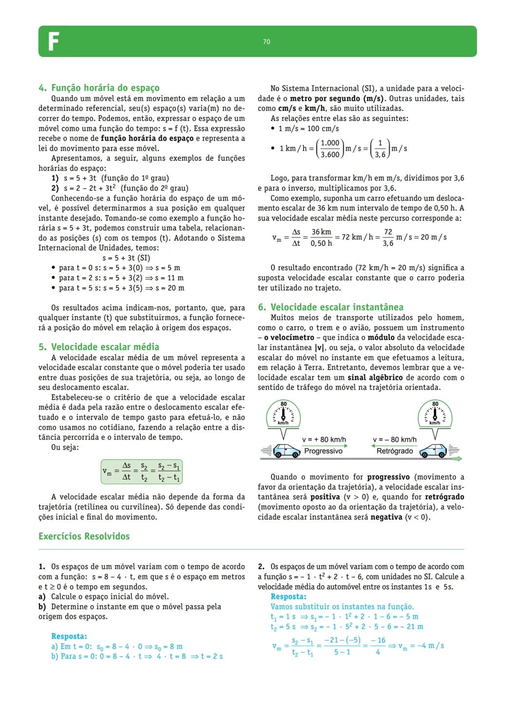 # Física 821
69
F
# Módulo 1. Introdução à Cinemática
1. Conceitos básicos
A Mecânica é a parte da Física que estuda o movimen-
to dos co