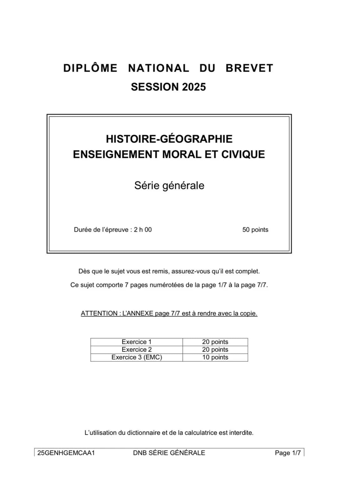 DIPLÔME NATIONAL DU BREVET
SESSION 2025
HISTOIRE-GÉOGRAPHIE
ENSEIGNEMENT MORAL ET CIVIQUE
Série générale
Durée de l'épreuve: 2 h 00
50 point