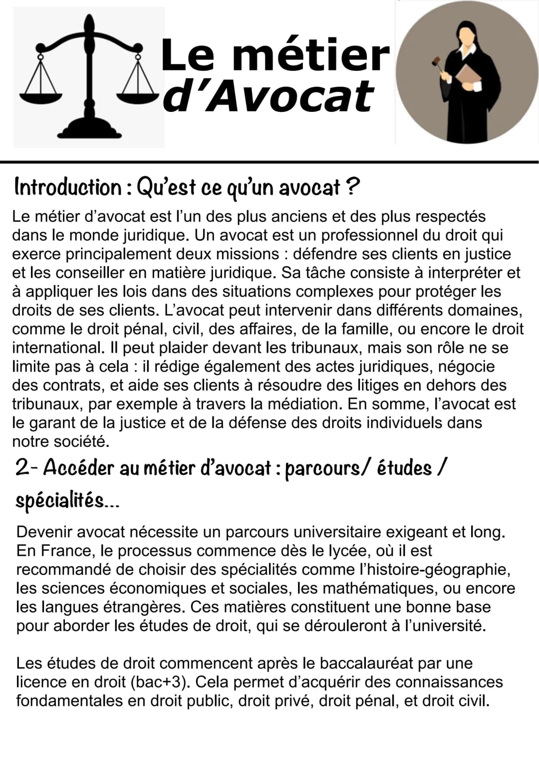 --- OCR Start ---
Le métier
d'Avocat
Introduction: Qu'est ce qu'un avocat?
Le métier d'avocat est l'un des plus anciens et des plus respecté