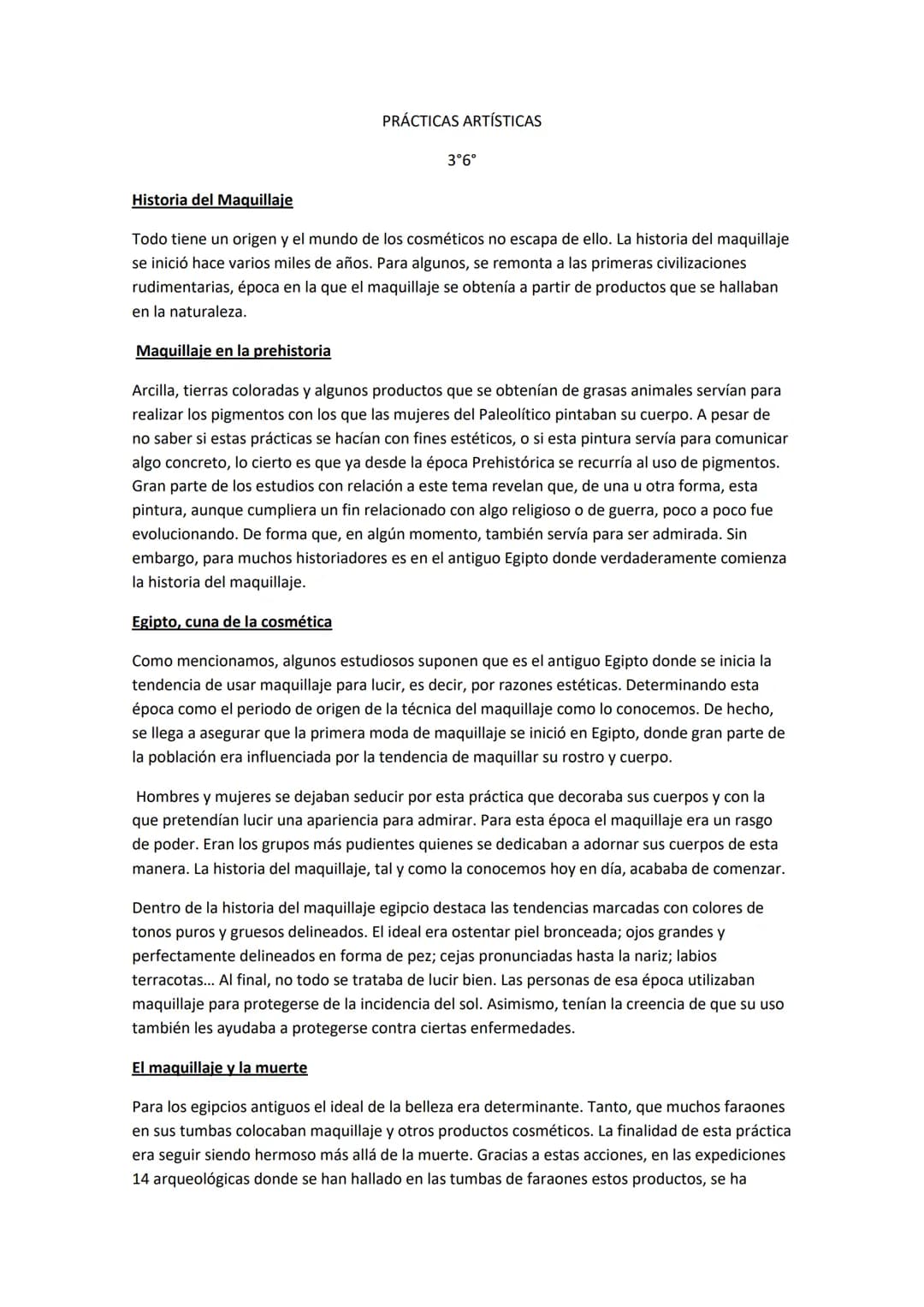 PRÁCTICAS ARTÍSTICAS
3°6°
Historia del Maquillaje
Todo tiene un origen y el mundo de los cosméticos no escapa de ello. La historia del maqui