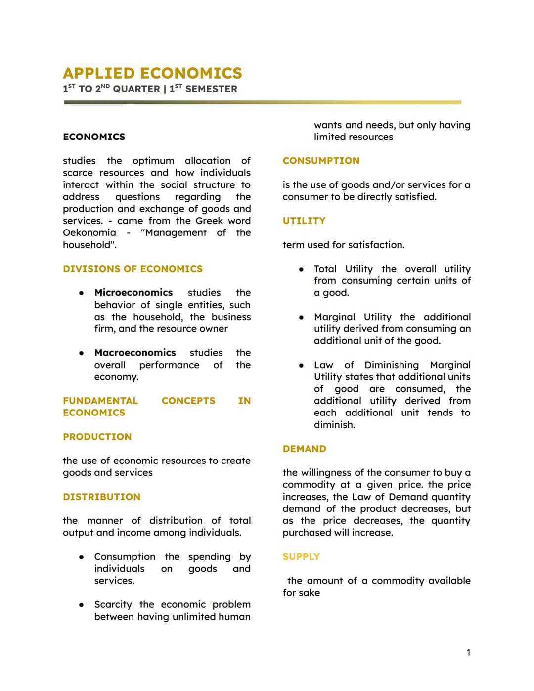 APPLIED ECONOMICS
1ST TO 2ND QUARTER | 1ST SEMESTER
ECONOMICS
studies the optimum allocation of
scarce resources and how individuals
interac