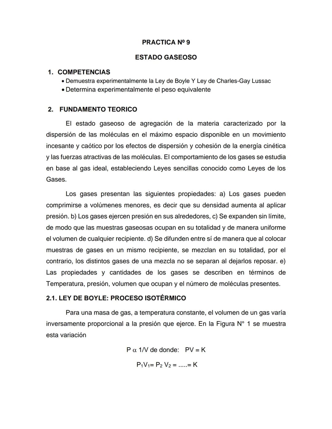PRACTICA Nº 9
ESTADO GASEOSO
1. COMPETENCIAS
• Demuestra experimentalmente la Ley de Boyle Y Ley de Charles-Gay Lussac
• Determina experimen