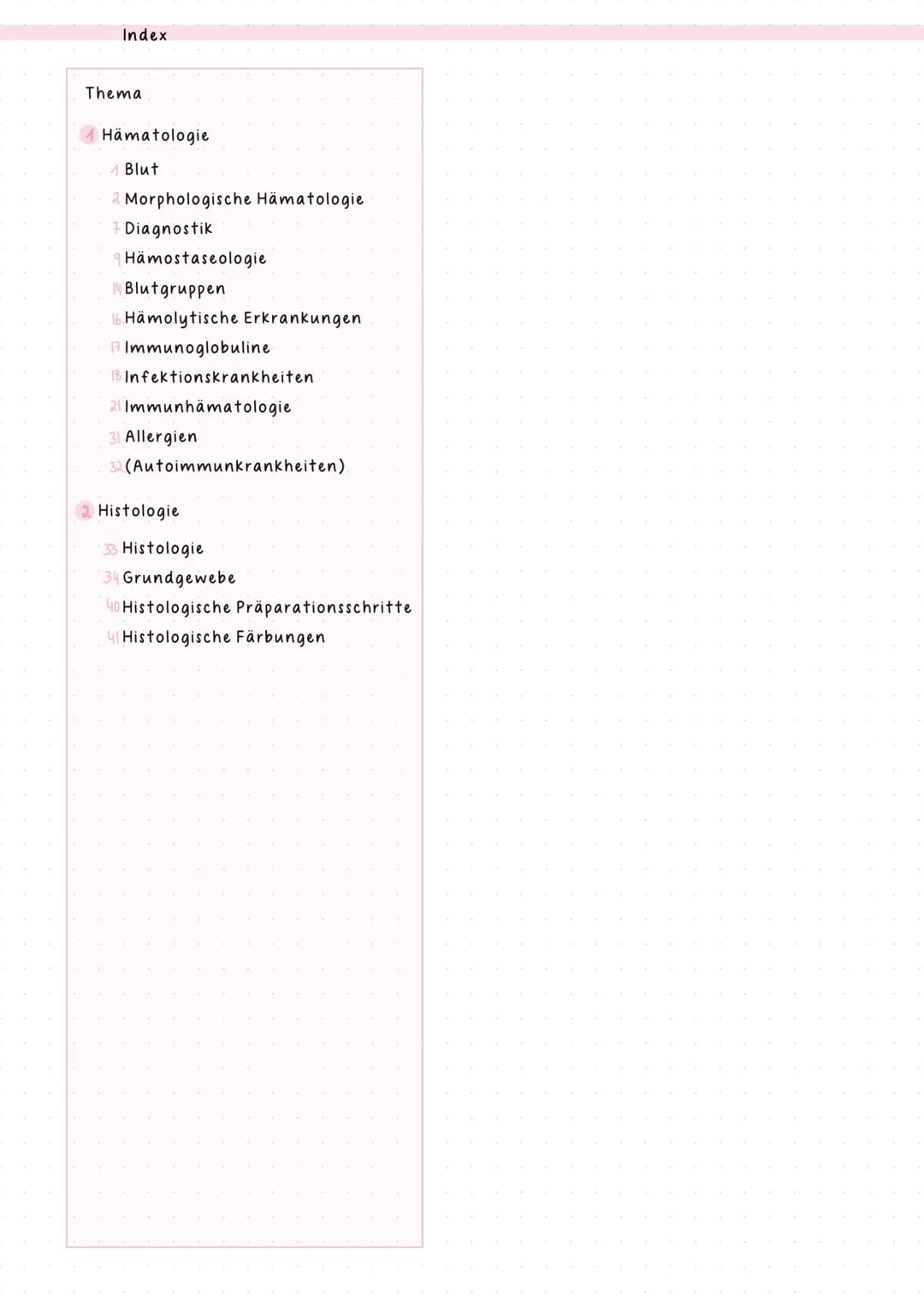 # notes
Hämatologie & Histologie
Kurs: BIOLAB22
Jahr: 2024/25 # Index
# Thema
## Hämatologie
1 Blut
2 Morphologische Hämatologie
3 Diagno