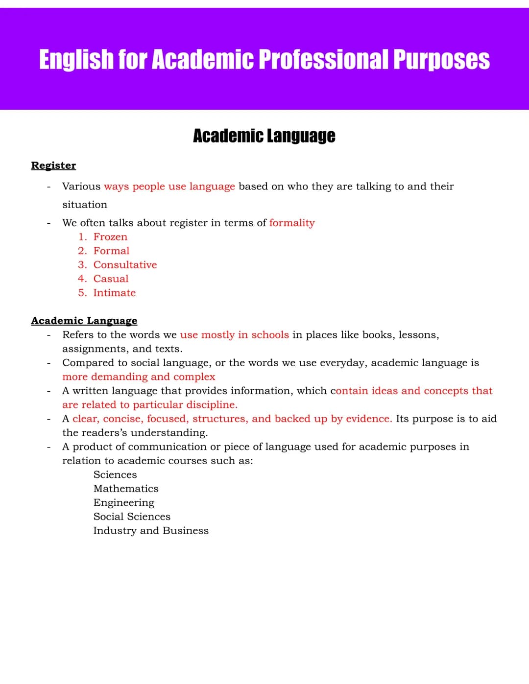 English for Academic Professional Purposes
Academic Language
Register
- Various ways people use language based on who they are talking to an