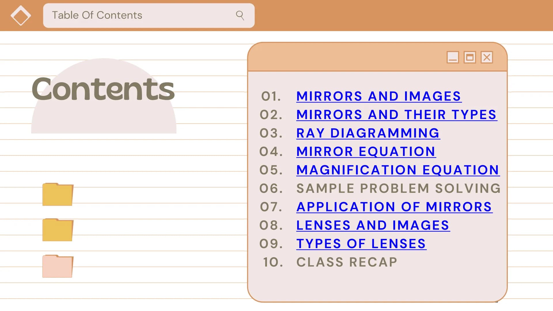+IMAGE FORMATION AND
RAY DIAGRAMS
INVOLVING MIRRORS
AND LENSES
Unit IV: Lesson 2 Table Of Contents
X
Contents
01.
MIRRORS AND IMAGES
02.
MIR