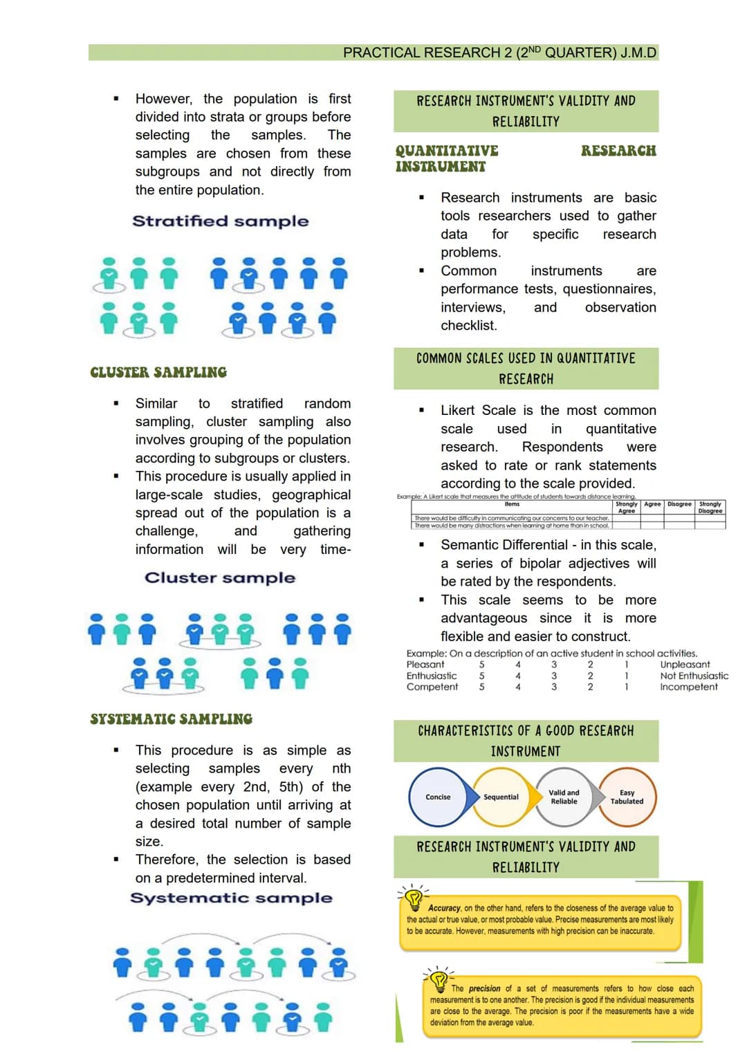 ## QUANTITATIVE RESEARCH DESIGN
* is defined as the logical and coherent overall strategy that the researcher uses to integrate all the com
