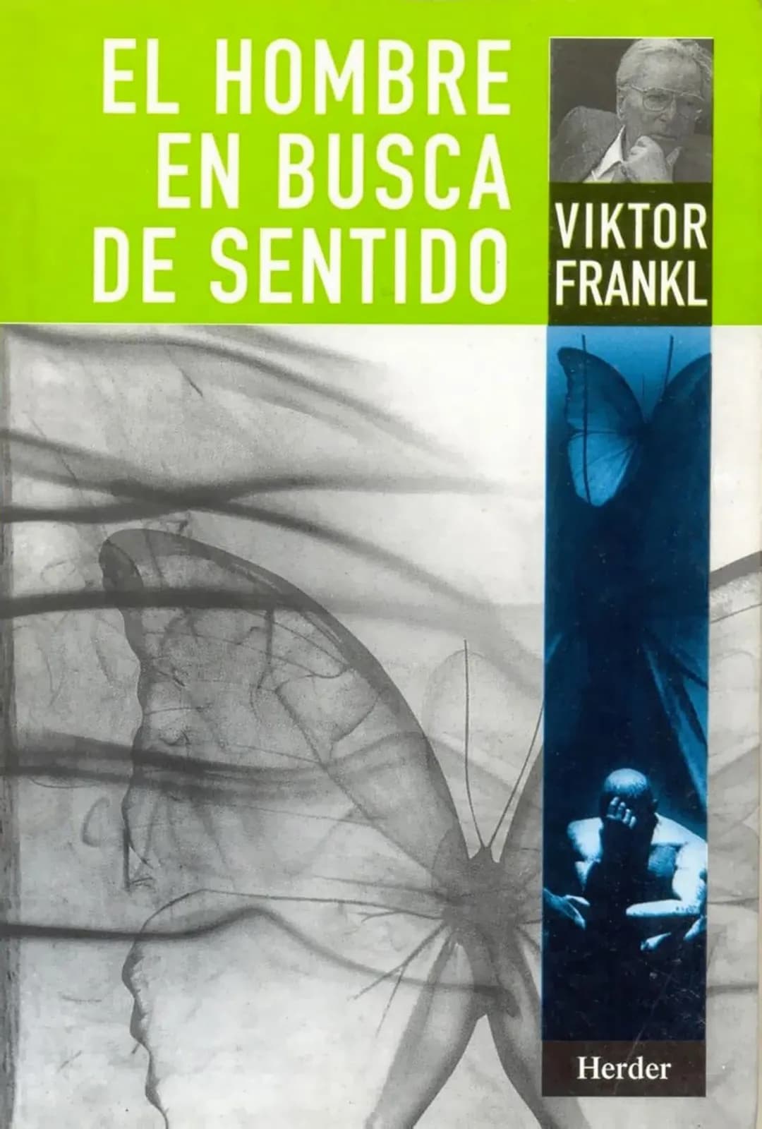 # EL HOMBRE
# EN BUSCA
# DE SENTIDO
VIKTOR
FRA NK L
Herder VIKTOR E. FRANKL
EL HOMBRE EN BUSCA
DE SENTIDO
Con un prefacio de Gordon W. All