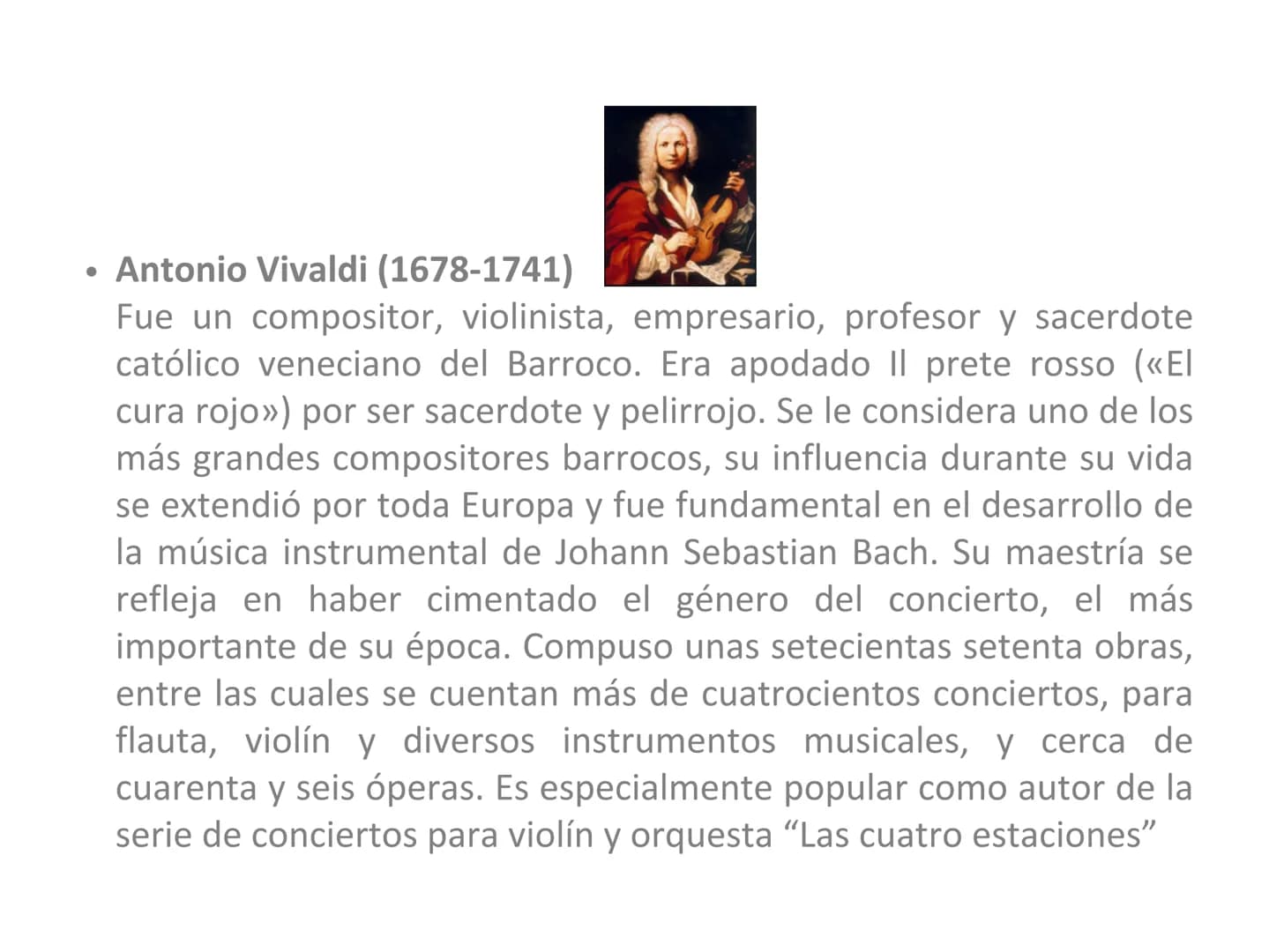 # Referentes de
música clásica
Prof. Astucuri Guillen • Antonio Vivaldi (1678-1741)
Fue un compositor, violinista, empresario, profesor y s