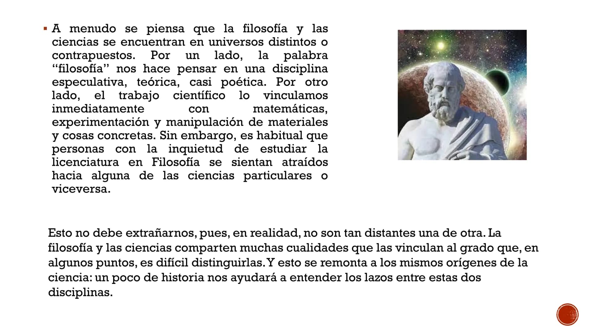 LA RELACIÓN ENTRE
FILOSOFÍA Y CIENCIA
Escrito por Dr. Leonardo Ruiz Gómez
en noviembre 19, 2020 ■ A menudo se piensa que la filosofía y las