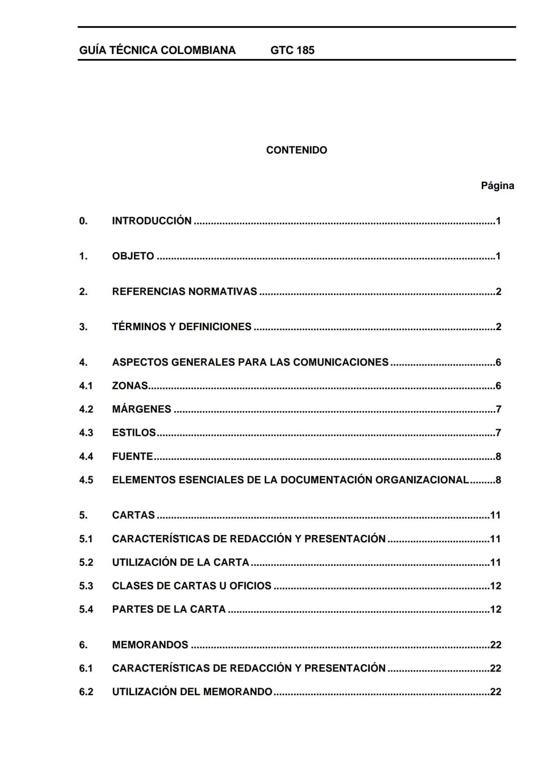 GUÍA TÉCNICA
COLOMBIANA
DOCUMENTACIÓN ORGANIZACIONAL
E:
ORGANIZATIONAL DOUMENTATION
ICONTEC
CORRESPONDENCIA:
DESCRIPTORES:
documentación;
es