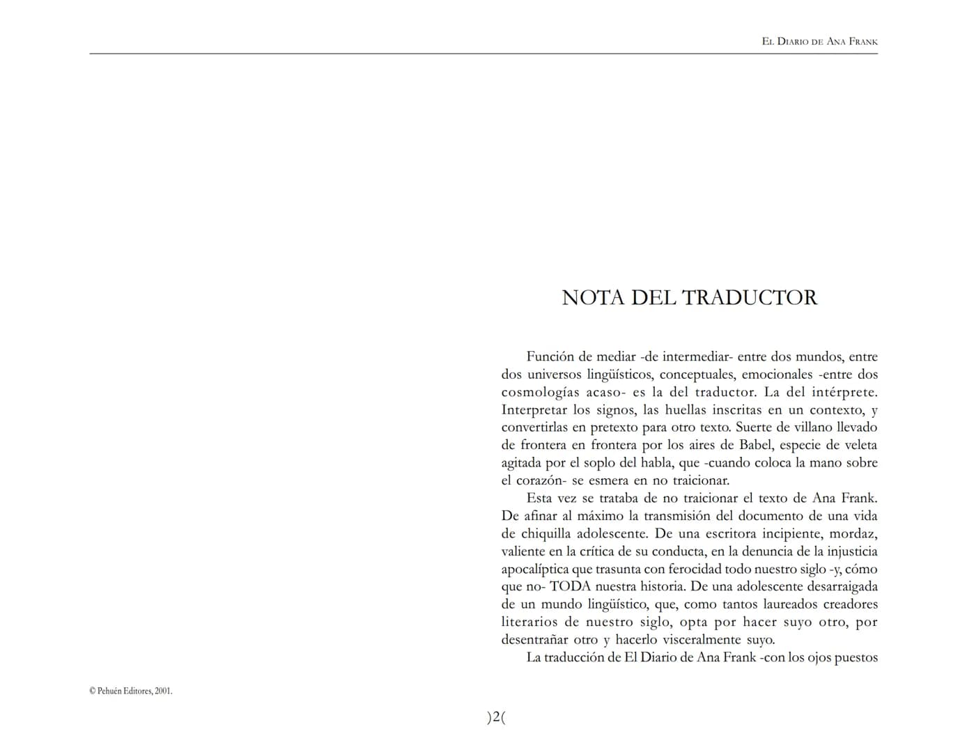 El Diario de
Ana Frank ## EL DIARIO DE ANA FRANK
## NOTA DEL TRADUCTOR
Función de mediar -de intermediar- entre dos mundos, entre
dos univ