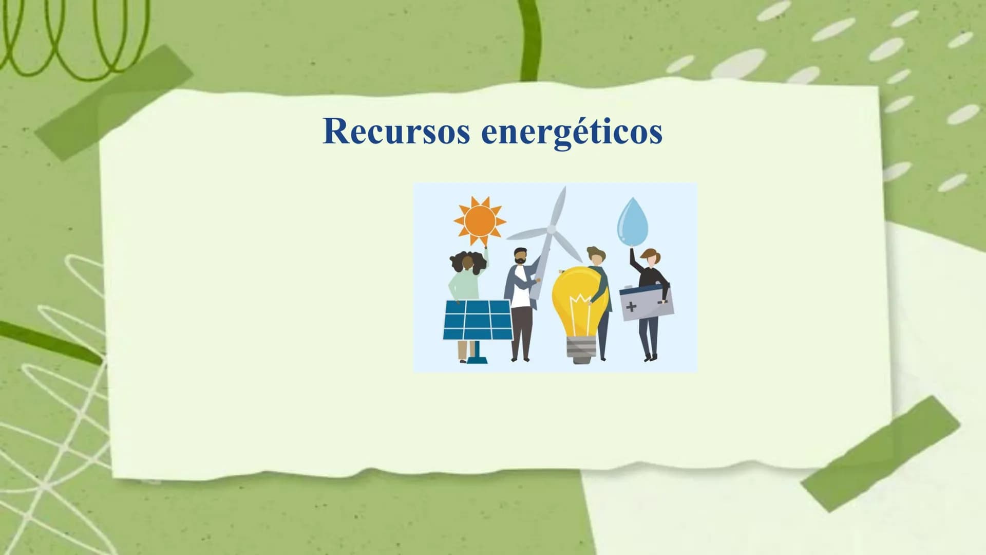 # Recursos energéticos ## Introducción
En esta presentación hablaremos de los
recursos energéticos, las renovables y las no
renovables dond