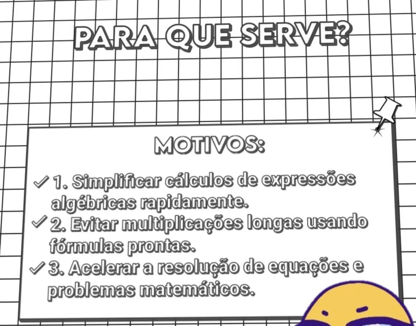 PRODUTOS NOTAVEIS
PRODUTOS NOTÁVEIS SÃO FÓRMULAS
ALGÉBRICAS PRONTAS QUE FACILITAM
O CÁLCULO DE EXPRESSÕES. QUADRADO DA SOMA
FÓRMULA:
a² + 2