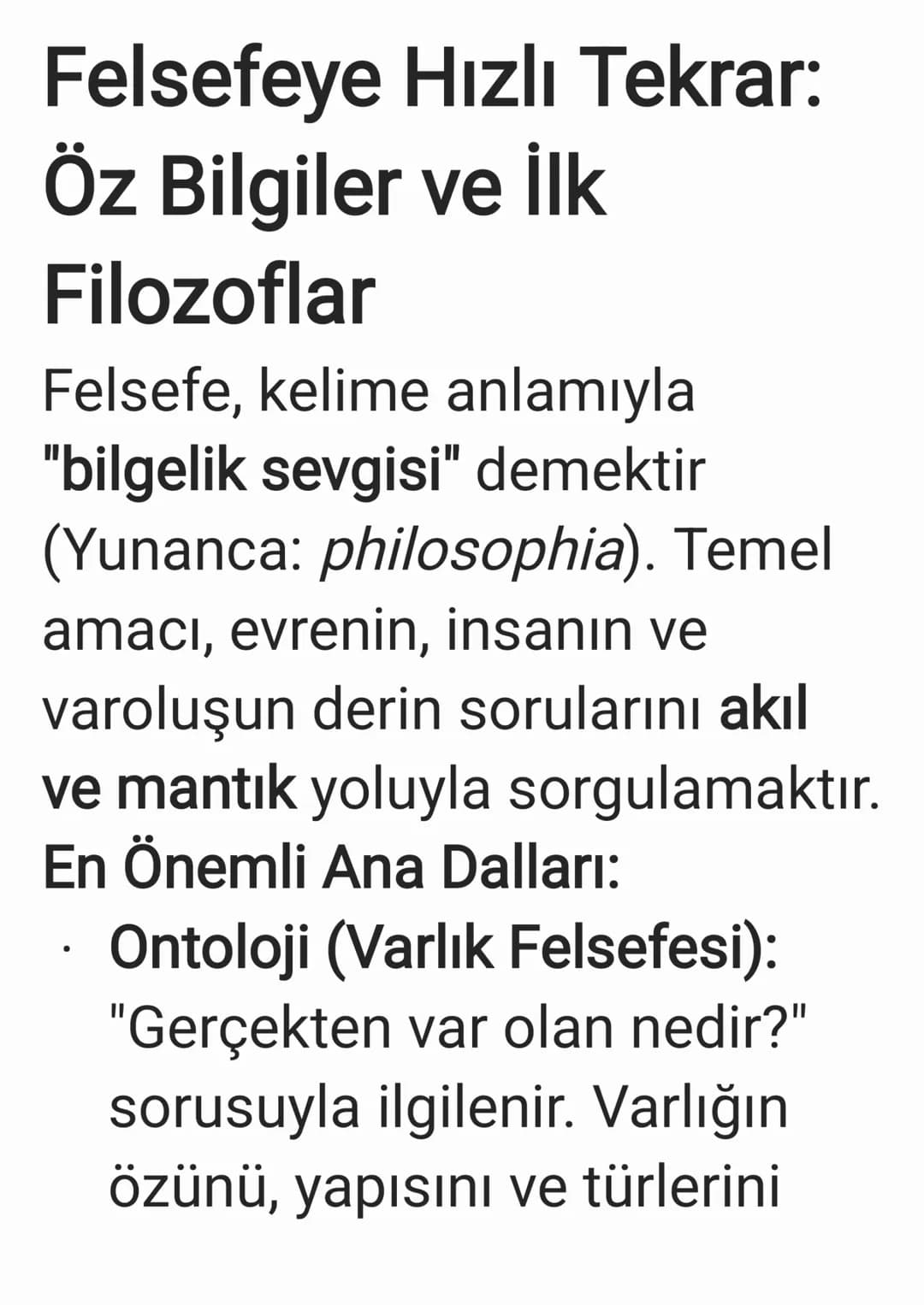 Felsefeye Hızlı Tekrar:
Öz Bilgiler ve İlk
Filozoflar
Felsefe, kelime anlamıyla
"bilgelik sevgisi" demektir
(Yunanca: philosophia). Temel
am