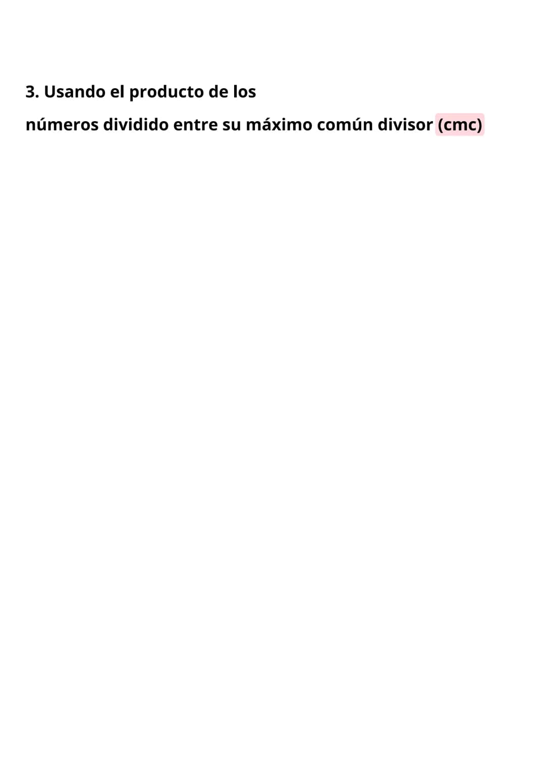 El mínimo común múltiplo (mcm)
es el número más pequeño que
es múltiplo de dos o más
números naturales. Es decir, es el
menor número que pue