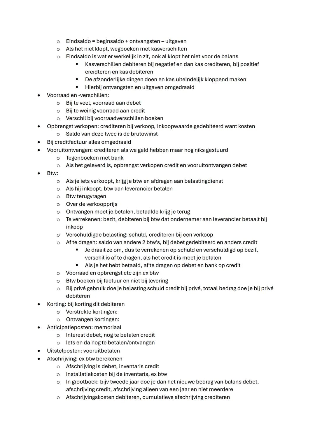 De balans
Overzicht op één moment
• Debet: alle bezittingen, links
○ Vaste activa: inventaris (alle spullen) en gebouw
○ Vlottende activa: v