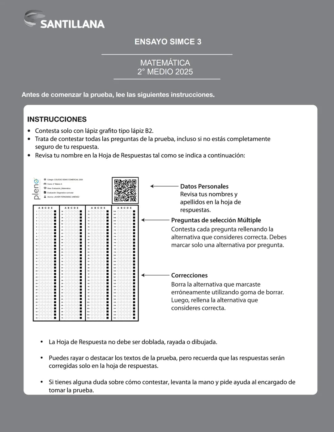 SANTILLANA
ENSAYO SIMCE 3
MATEMÁTICA
2° MEDIO 2025
Antes de comenzar la prueba, lee las siguientes instrucciones.
INSTRUCCIONES
* Contesta s