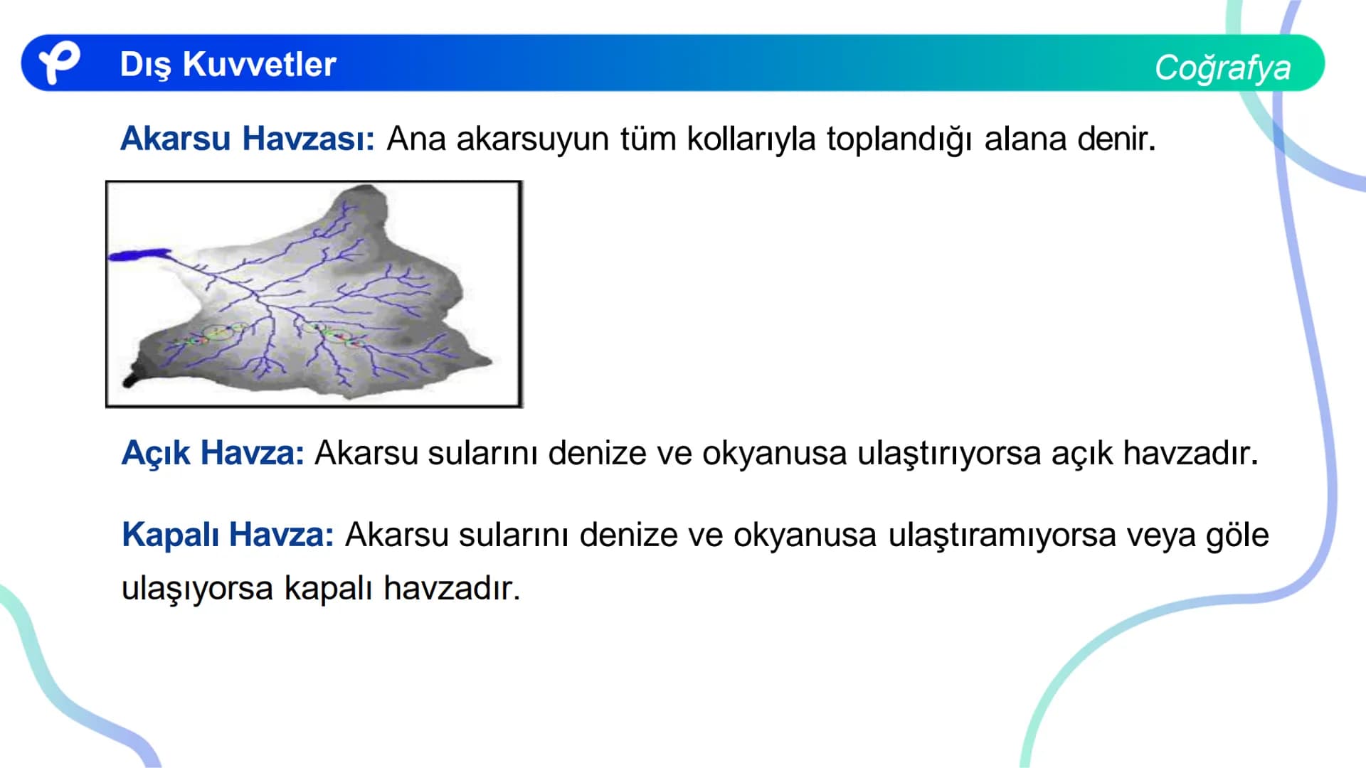 COĞRAFYA
DIŞ KUVVETLER ## Dış Kuvvetler
Enerjisini Güneş'ten alan ve yeryüzünü şekillendiren kuvvetlere dış
kuvvetler denir.
Dış kuvvetler