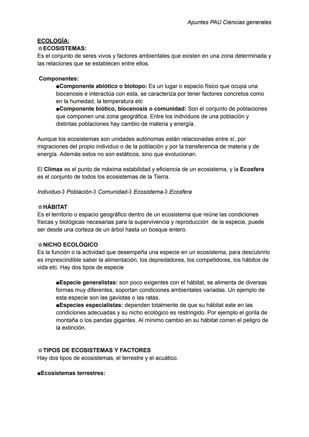 Apuntes PAU Ciencias generales
ECOLOGÍA:
☆ECOSISTEMAS:
Es el conjunto de seres vivos y factores ambientales que existen en una zona determin