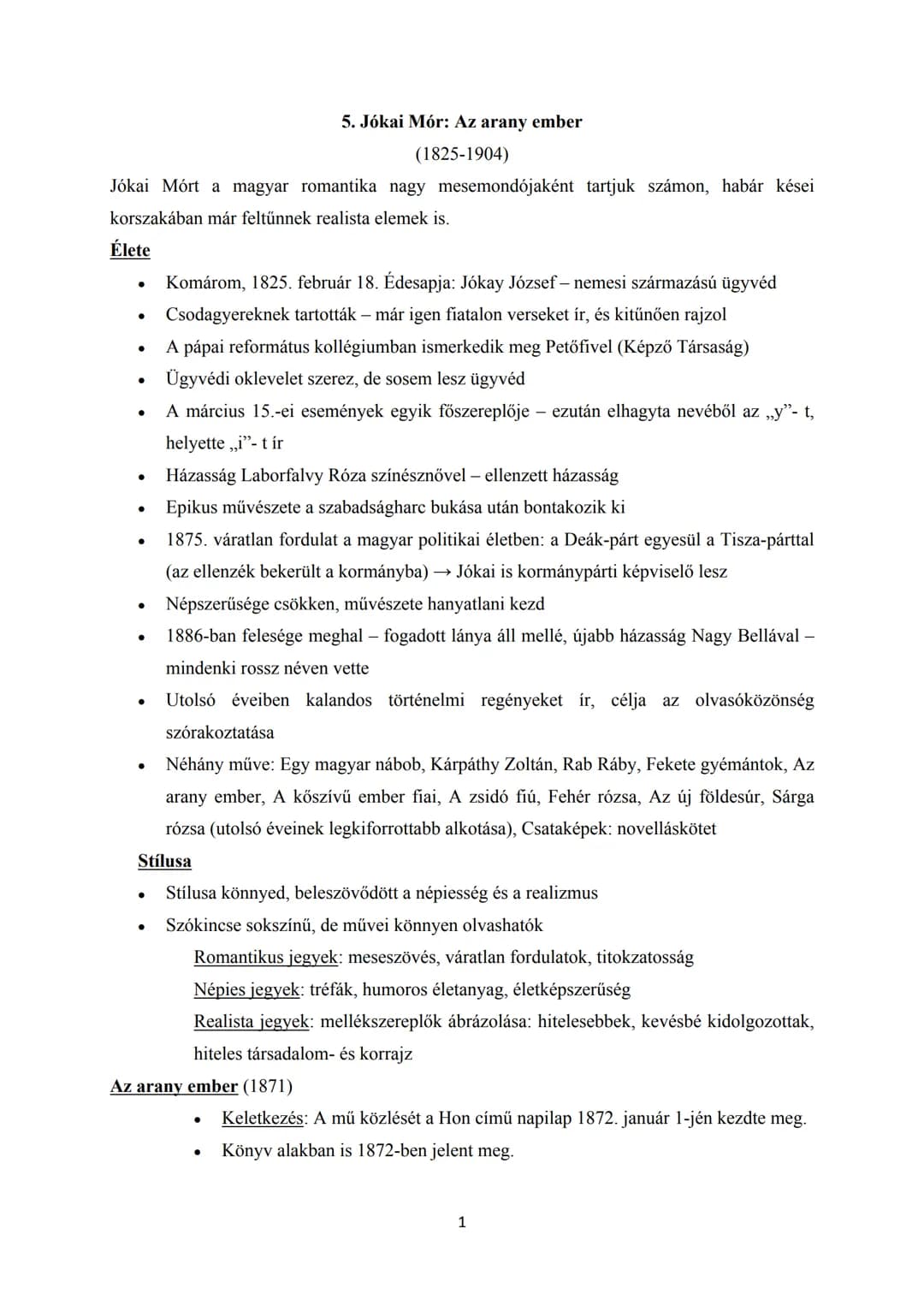 5. Jókai Mór: Az arany ember
(1825-1904)
Jókai Mórt a magyar romantika nagy mesemondójaként tartjuk számon, habár kései
korszakában már felt