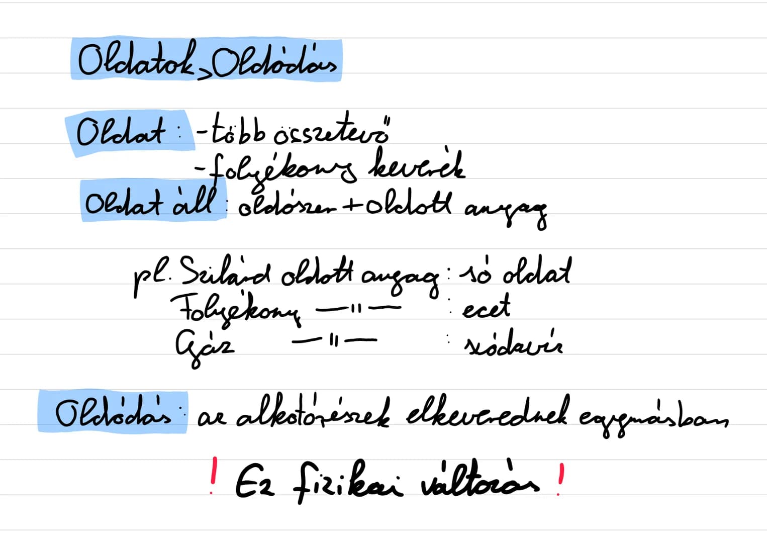Oldatok,Oldódás
Oldat: -több összetevő
-folyékony keverék
Oldat áll: oldószer + oldott anyag
pl. Szilárd oldott anyag: só oldat
Folyékony --