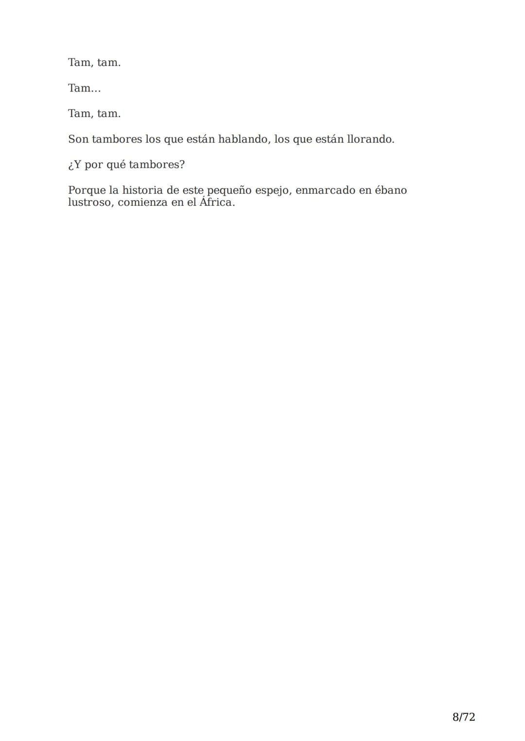 # El espejo africano
Liliana Bodoc
1/72 Esta es la historia de un espejo que va enlazando el destino de distintas
personas en distintos lu
