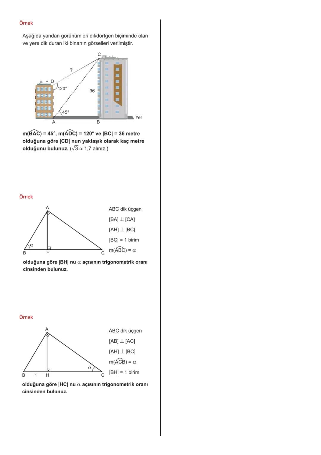 # Dik Üçgende Trigonometrik Oranlar
Örnek
C
Şekildeki dik üçgende a açısının trigonometrik oranlarını yazalım.
Örnek
A
$sina = \frac{Ka