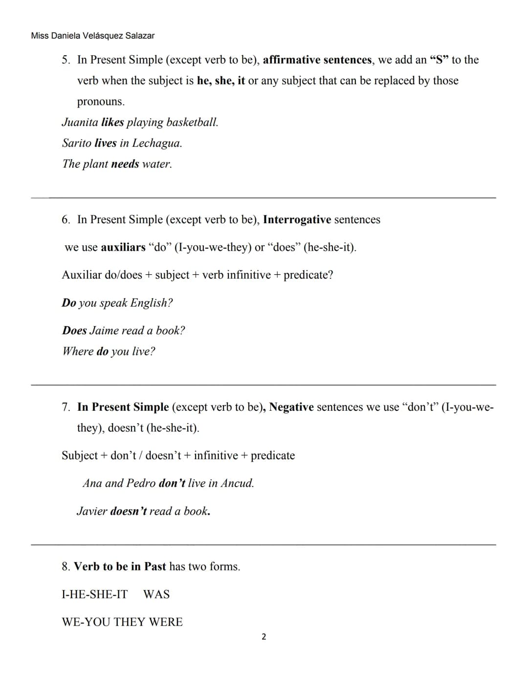 Miss Daniela Velásquez Salazar
# Some Grammatical Rules
1. The Present Simple of Verb to Be in Affirmative:
I am –
You/we/ They ar
