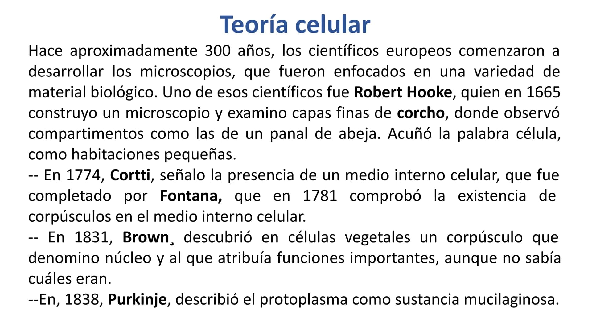 # CITOLOGÍA # Teoría celular
Hace aproximadamente 300 años, los científicos europeos comenzaron a
desarrollar los microscopios, que fueron