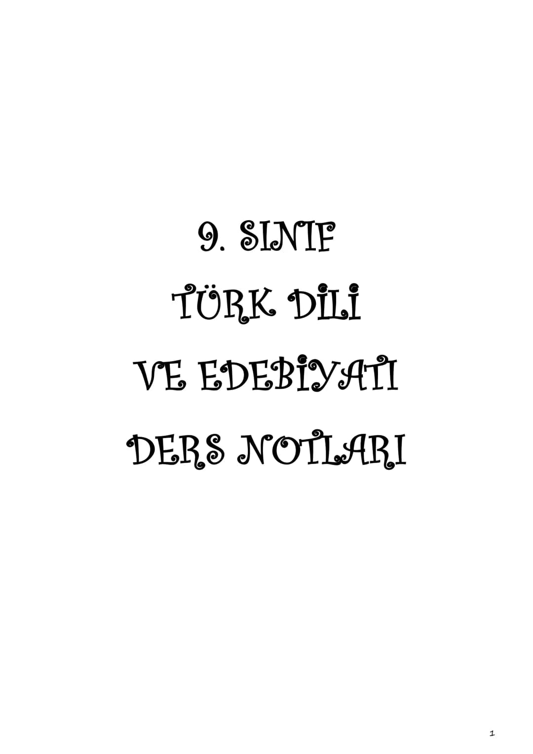 9. SINIF
TÜRK DİLİ
VE EDEBİYATI
DERS NOTLARI
1 Gerçeklik
sürükleyicilik
I. TEMA: SÖZÜN İNCELİĞİ
süz varlığı
günlük dit
sembal
Sözün İnceliğ