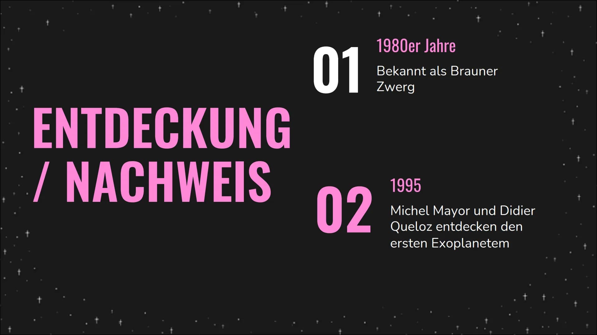 Extrasolare
Planeten # Definition :
- Extrasolare Planeten sind Planeten die sich außerhalb unseres Sonnensystems befinden
- „extra" = außer