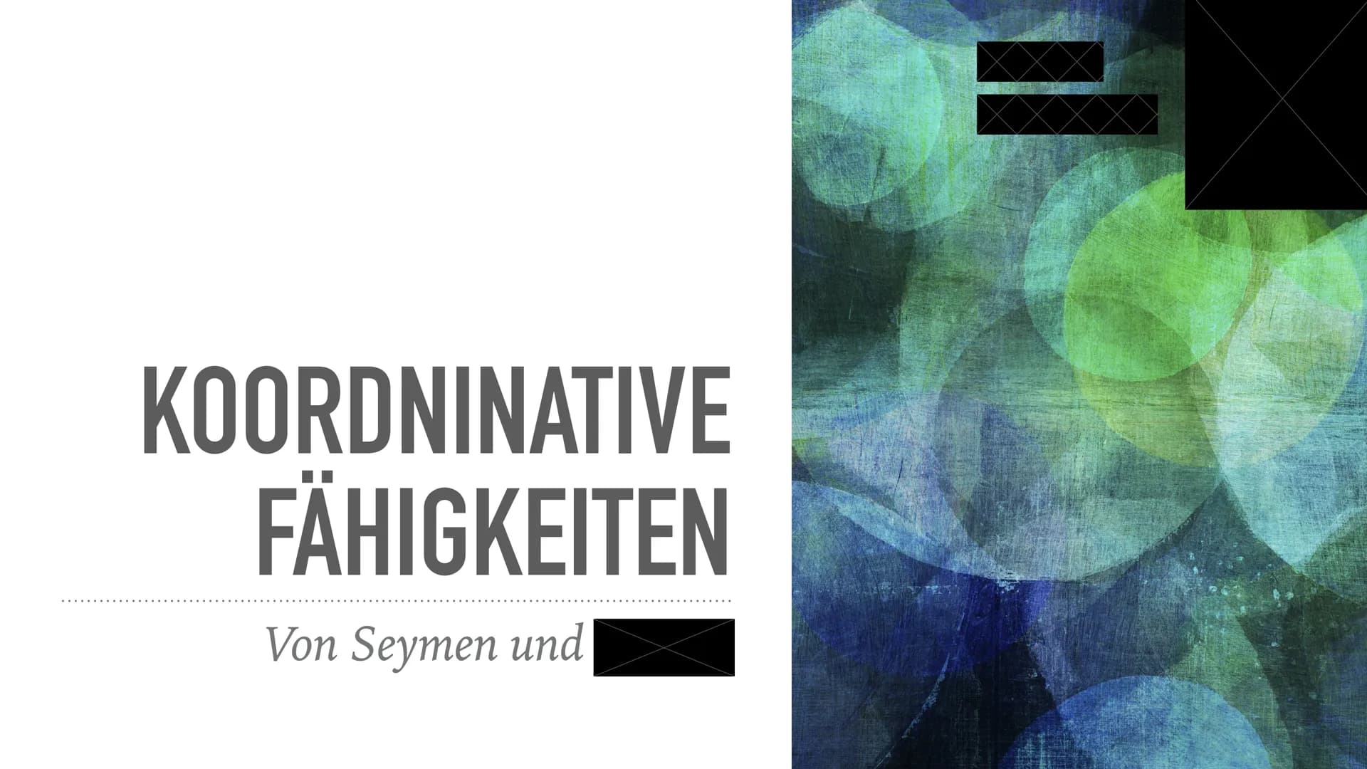 KOORDINATIVE
FÄHIGKEITEN
Von Seymen und # INHALTSVERZEICHNIS
- Definition von "Koordinativen Fähigkeiten"
- Arten von Koordinativen Fähigke