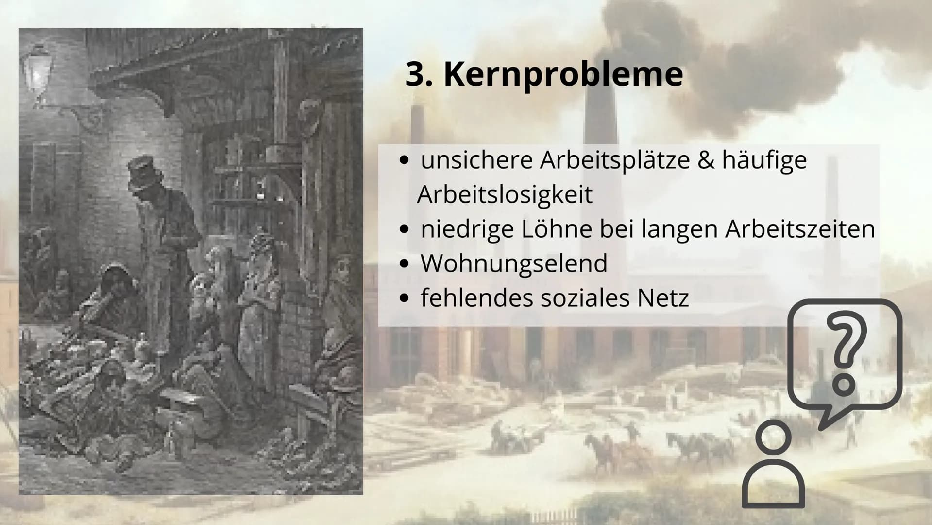 Vortrag Geschichte
Die soziale Frage # Gliederung
1. Soziale Frage
2. Ursachen & Entstehung
3. Kernprobleme
4. Verlauf
5. Lösungsansätze