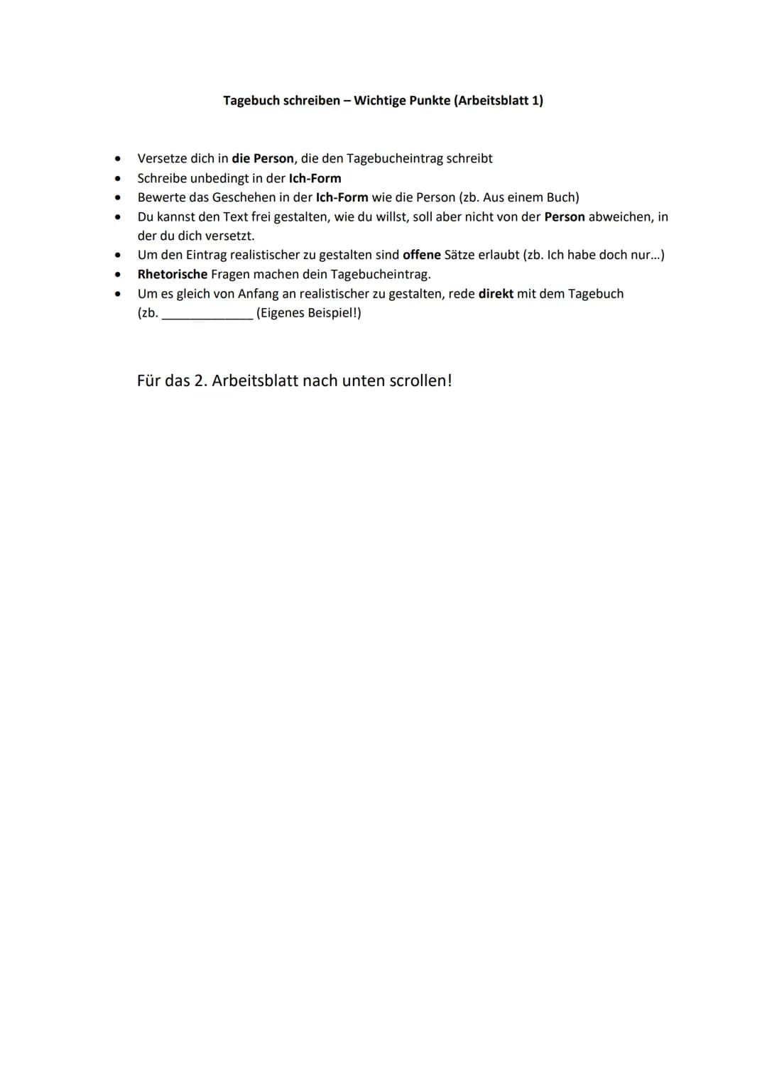 # Tagebuch schreiben - Wichtige Punkte (Arbeitsblatt 1)
* Versetze dich in die Person, die den Tagebucheintrag schreibt
* Schreibe unbedingt