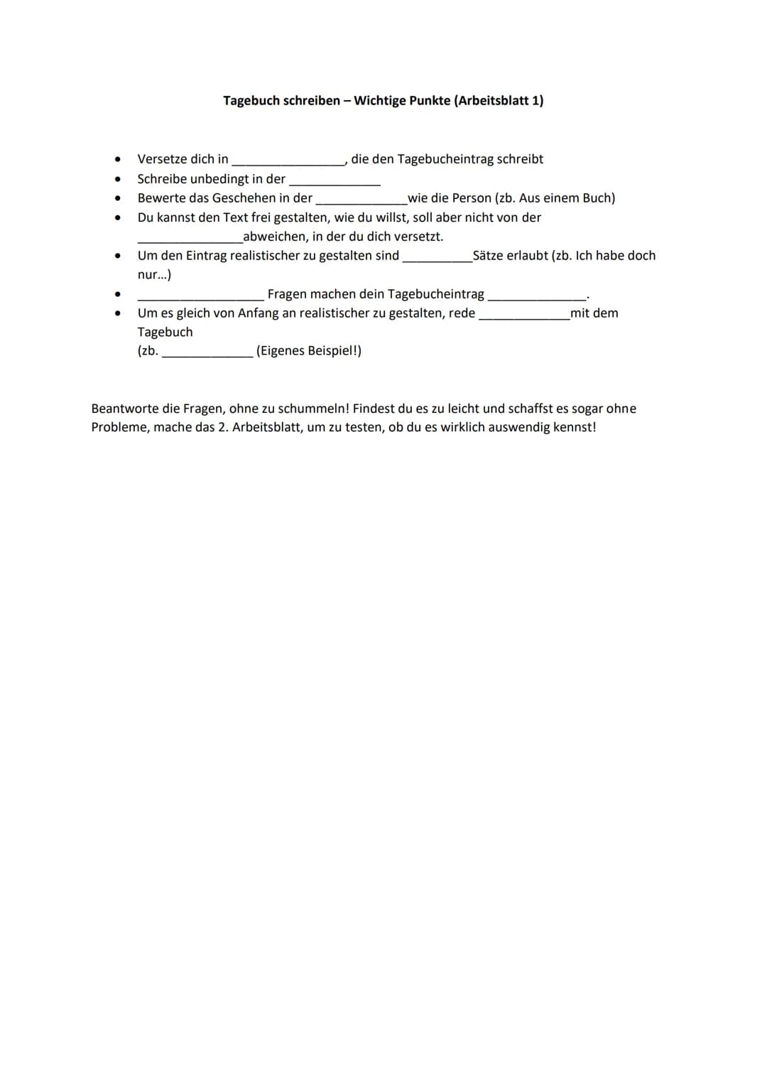 # Tagebuch schreiben - Wichtige Punkte (Arbeitsblatt 1)
* Versetze dich in die Person, die den Tagebucheintrag schreibt
* Schreibe unbedingt