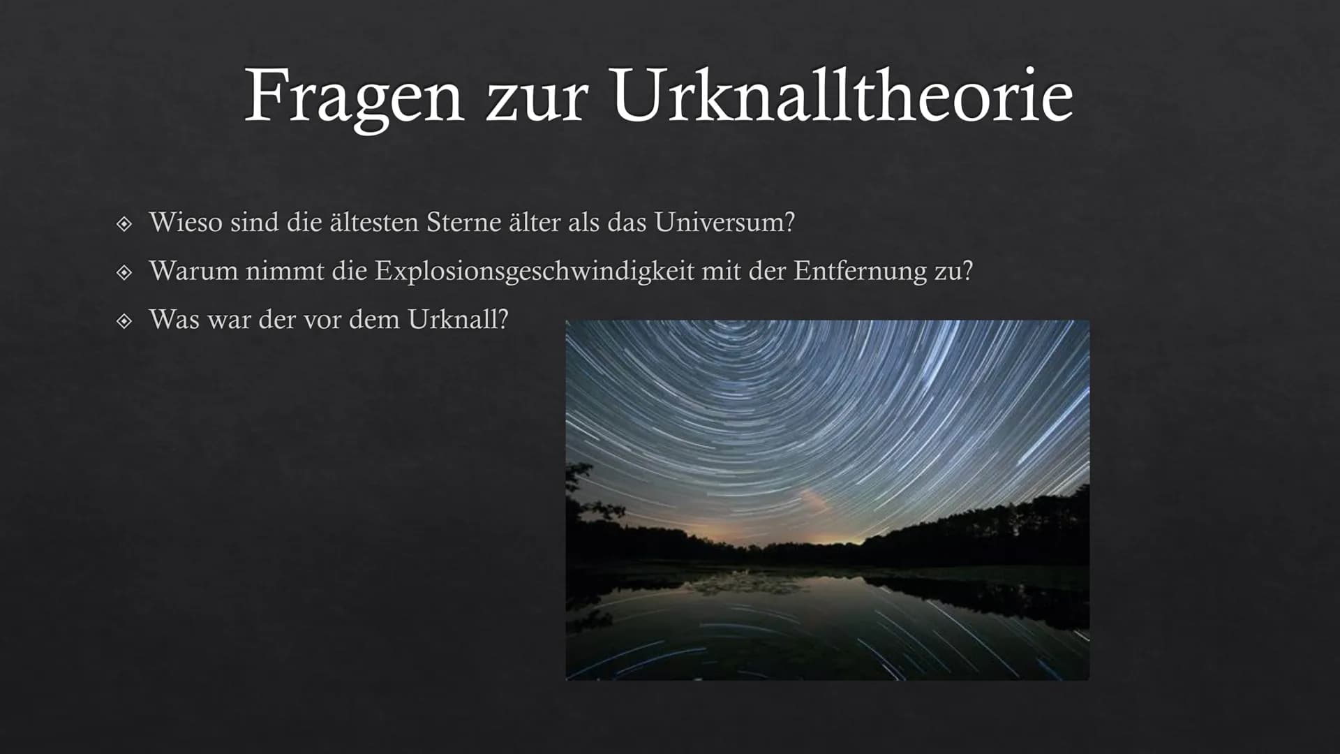 Entstehung des Universums # Gliederung
* 1. Die Urknalltheorie
* 2. Inflationstheorie
* 3. Weshalb sind die Theorien noch so jung?
* 4. Kosm