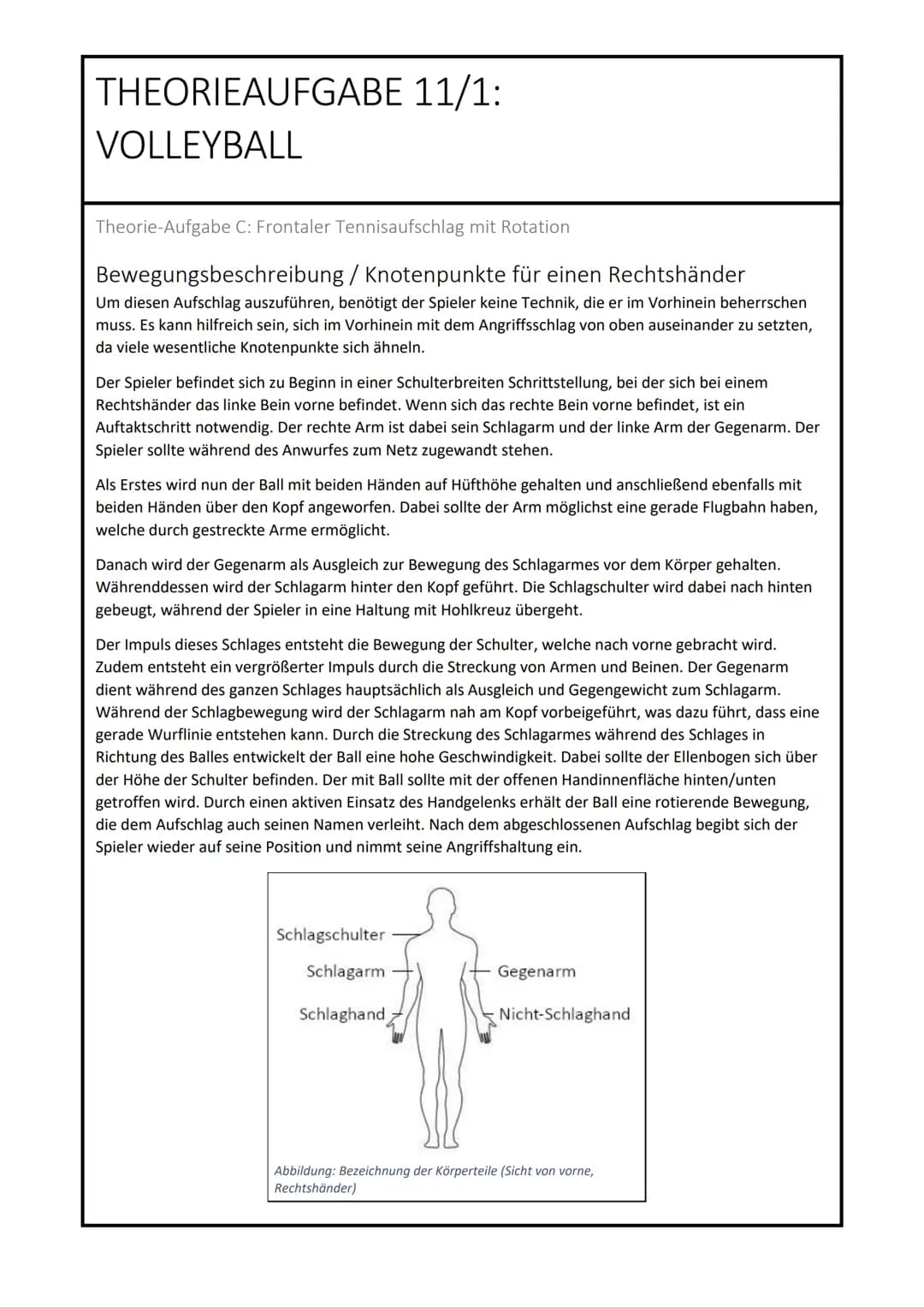 # THEORIEAUFGABE 11/1:
# VOLLEYBALL
Theorie-Aufgabe C: Frontaler Tennisaufschlag mit Rotation
## Bewegungsbeschreibung / Knotenpunkte für