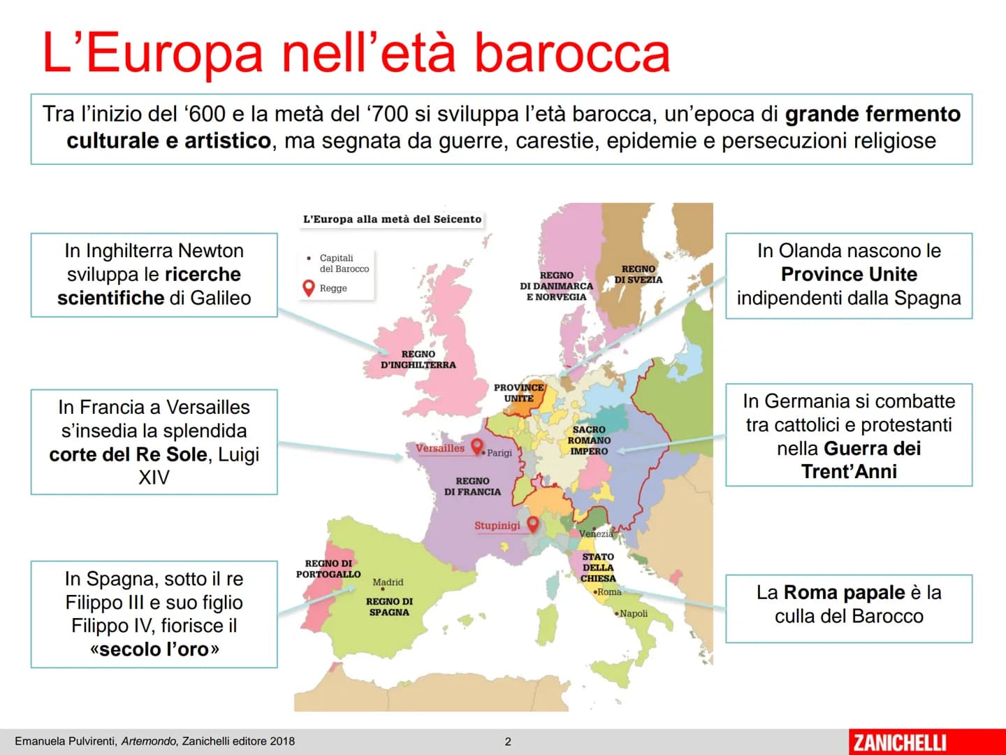 # Unità 9
## Il Barocco
Emanuela Pulvirenti, Artemondo, Zanichelli editore 2018 # L'Europa nell'età barocca
Tra l'inizio del '600 e la me