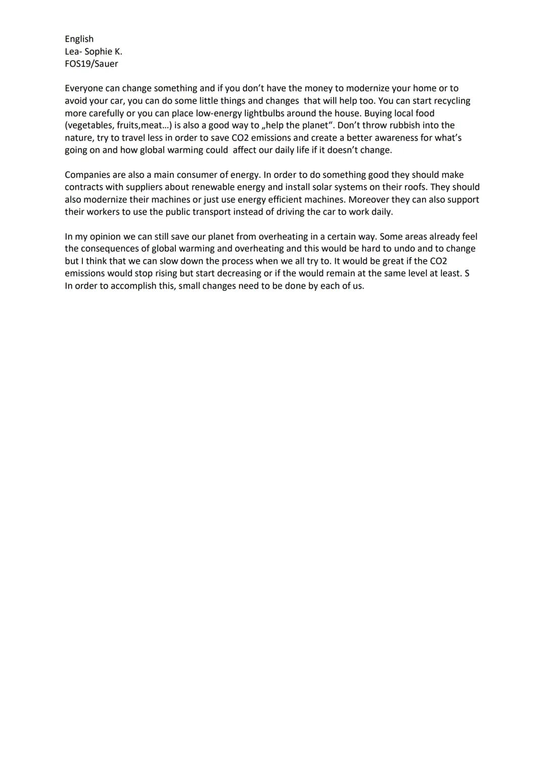 English
Lea- Sophie K.
FOS19/Sauer
Comment
Exercise) Can we still save our planet from overheating? - Give your opinion in a comment of
ab
