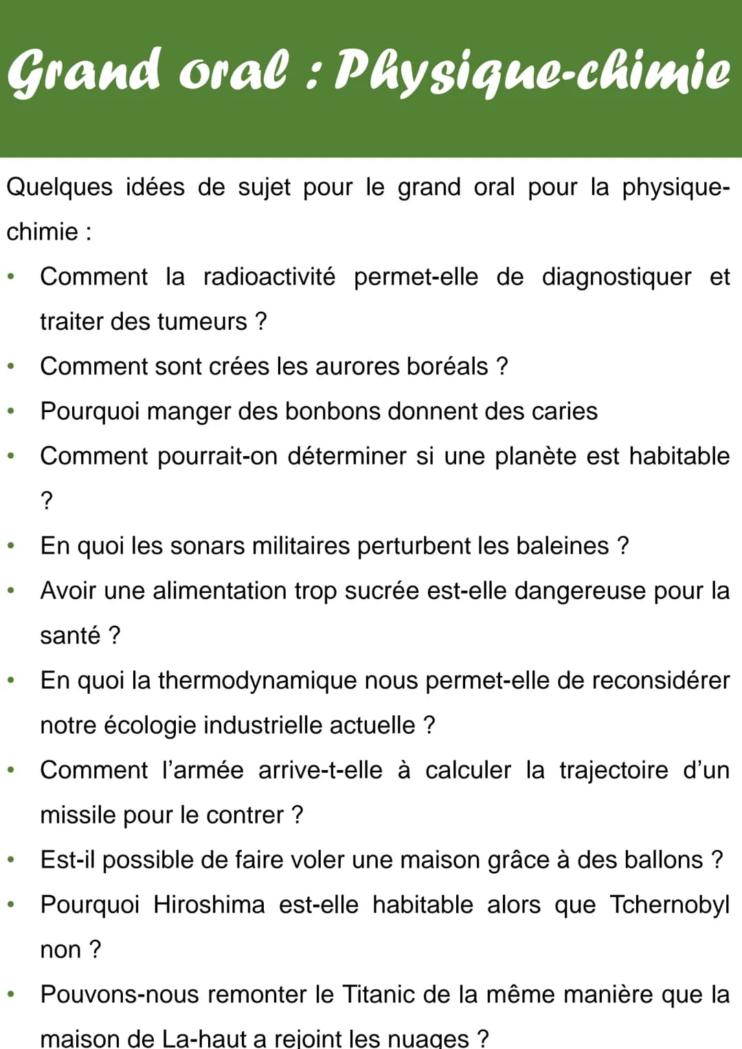 # Grand oral: Physique-chimie
Quelques idées de sujet pour le grand oral pour la physique-
chimie :
- Comment la radioactivité permet-elle