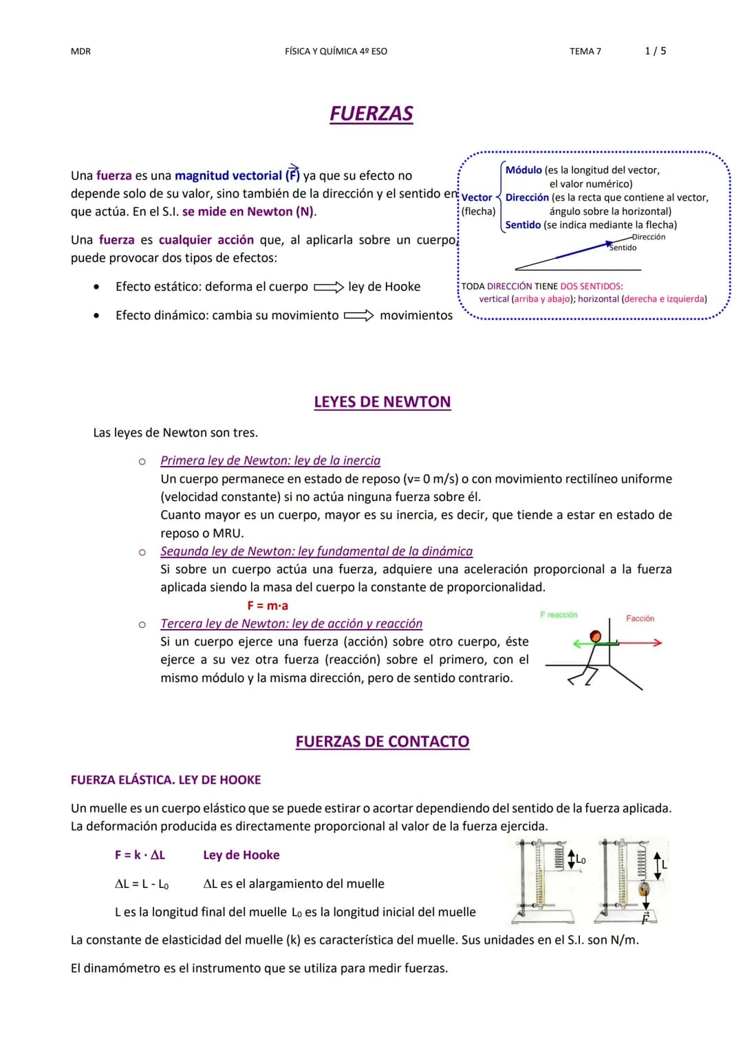 <p>Una fuerza es una magnitud vectorial (F) ya que su efecto no depende solo de su valor, sino también de la dirección y el sentido en vect