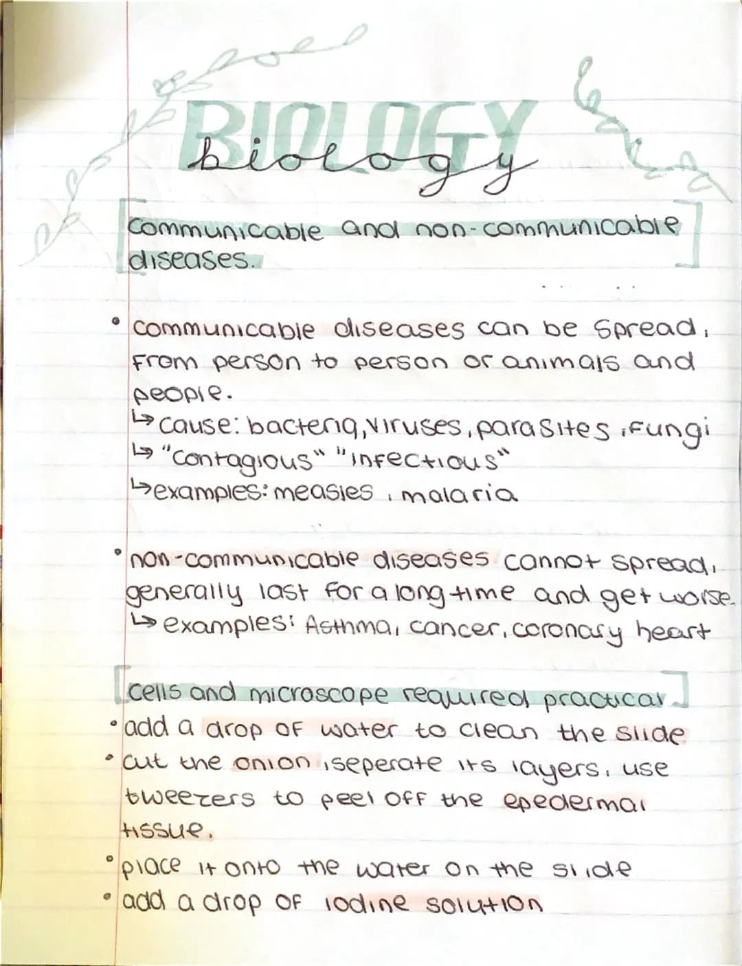 # BIOLOGY
Communicable and non-communicable
diseases.
* communicable diseases can be Spread,
From person to person or animals and
people