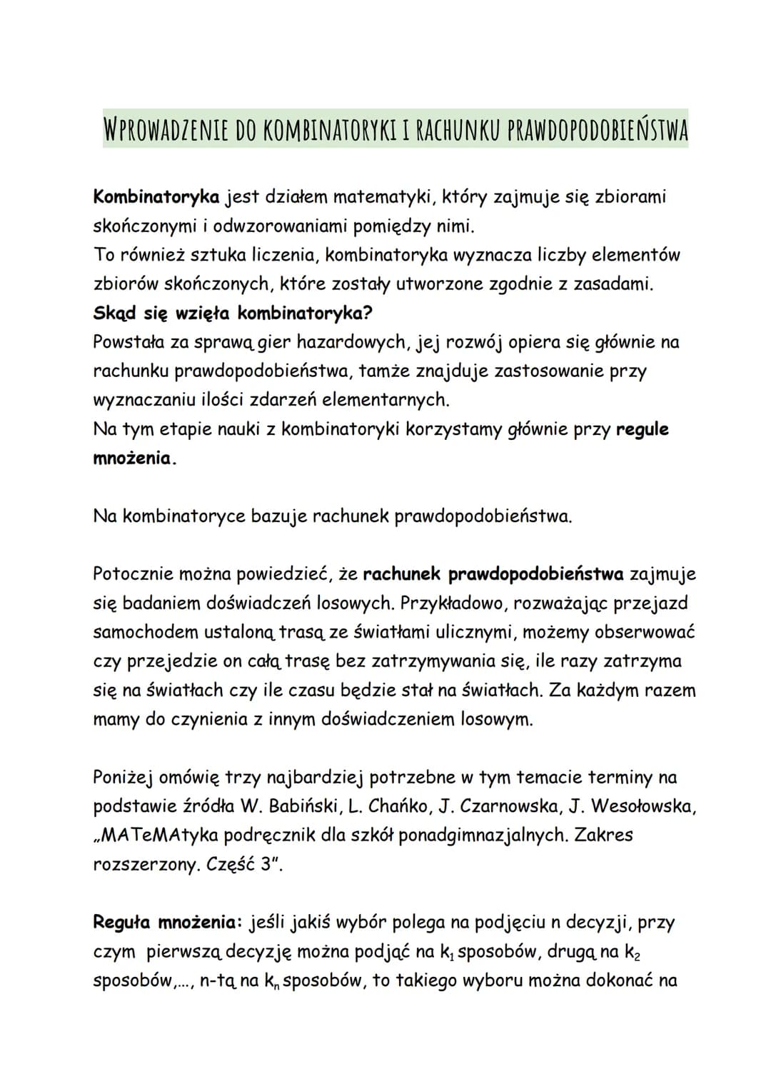 # WPROWADZENIE DO KOMBINATORYKI I RACHUNKU PRAWDOPODOBIEŃSTWA
Kombinatoryka jest działem matematyki, który zajmuje się zbiorami
skończonymi