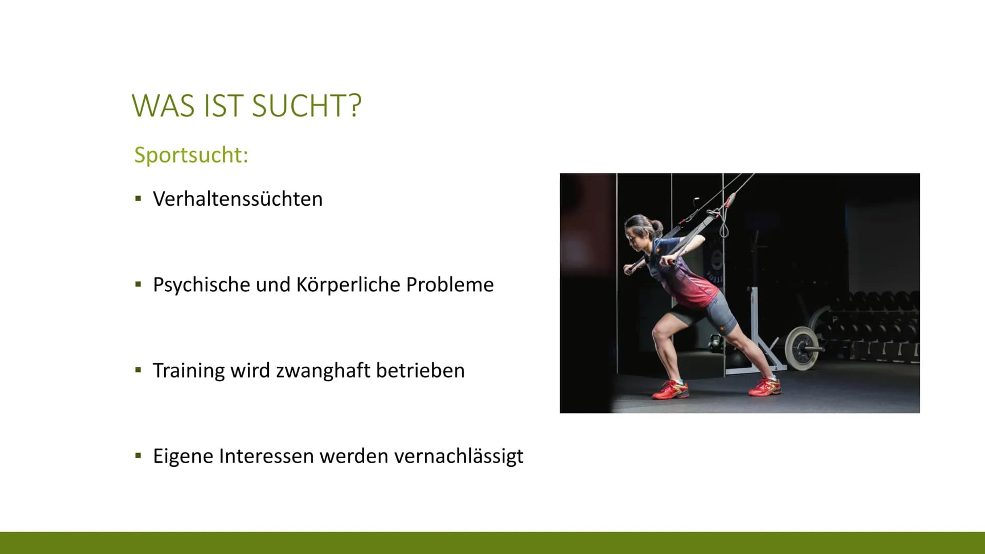 23
50
09
26
24
61
62
25
63
64
65
SPORTSUCHT
KRISTINA UND KATHRIN
99 GLIEDERUNG
■ Was ist Sucht?
■ Ursachen von Sucht
■ Arten von Sportsuc