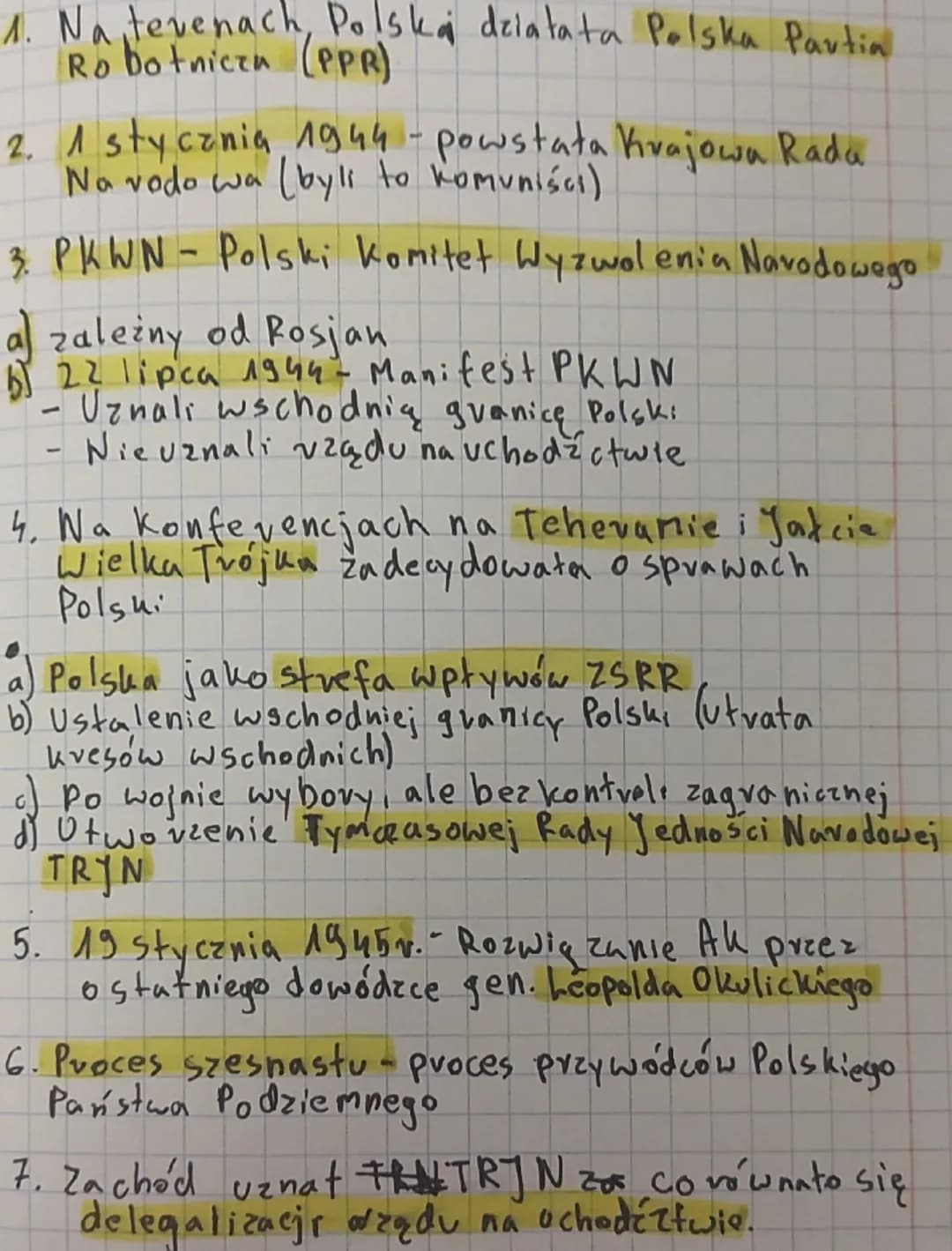 1. Na tevenach, Polska działata Polska Partia
Robotnicza (PPR)
2. 1 stycznia 1944 - powstała Krajowa Rada
Na vodo wa (byli to komuniści)
3.
