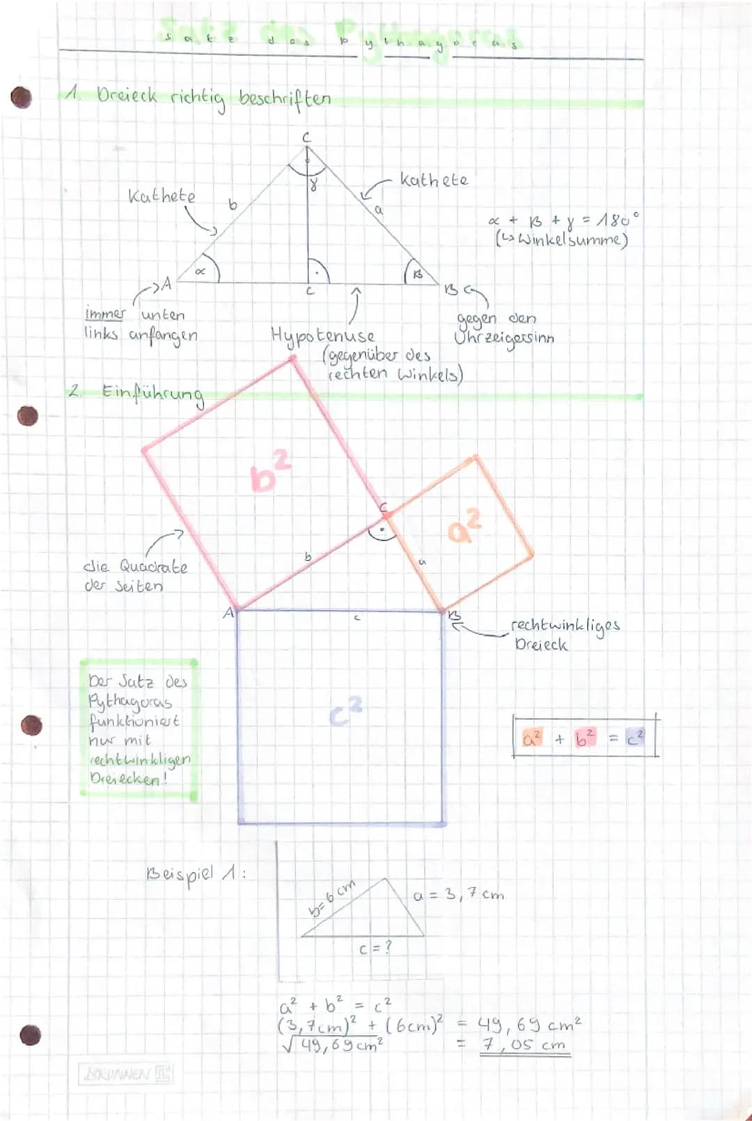 satz des Pythagoras
1. Dreieck richtig beschriften
kathete
Kathete
b
A
α
C
B
BG
+ B + y = 180°
(Winkel summe)
Immer unten.
links anfangen.