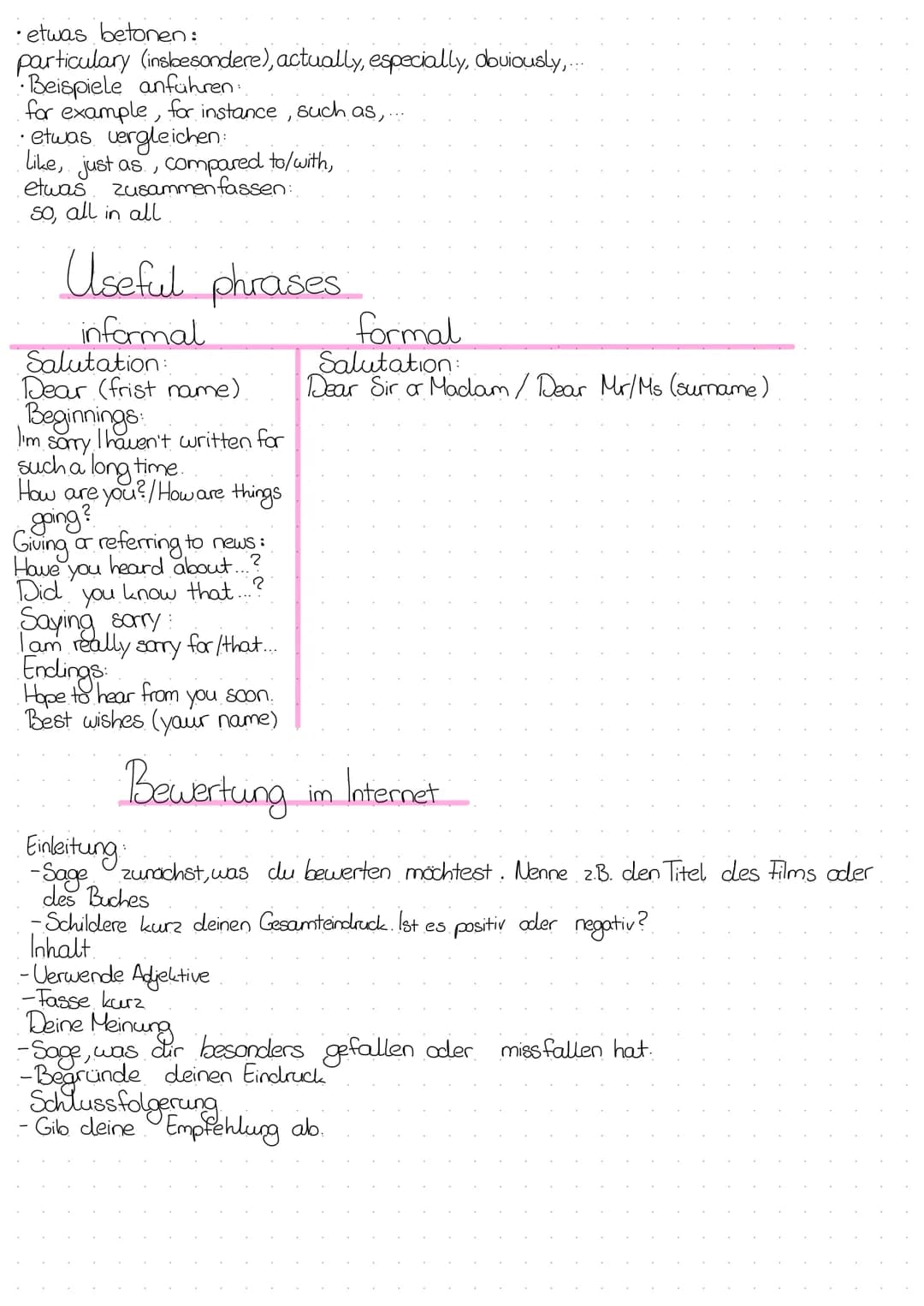 # writing
1. Wie beginne ich?
- Mache eine Gliederung erstmal.
introduction/beginning
main part
conclusion /ending
2. Versuche zu je